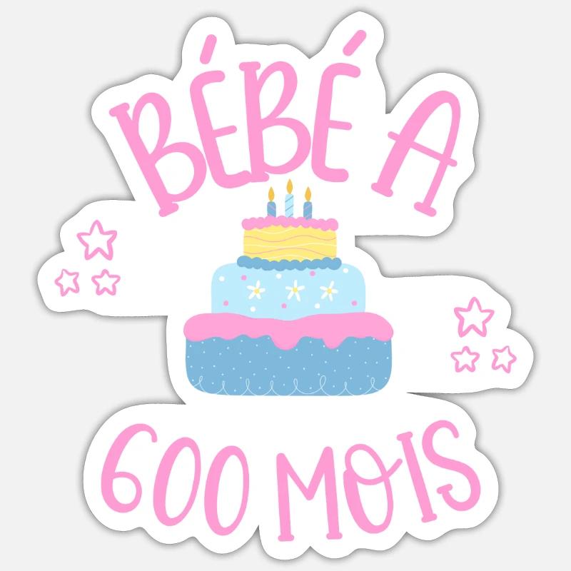 bébé a 600 mois - Sticker taille S (10 x 10 cm) - blanc mat