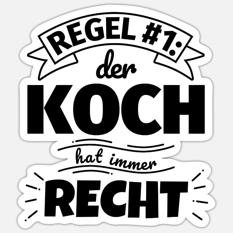 Koch Geschenke – Hat immer Recht - Sticker Größe S (10 x 10 cm) - Mattweiß
