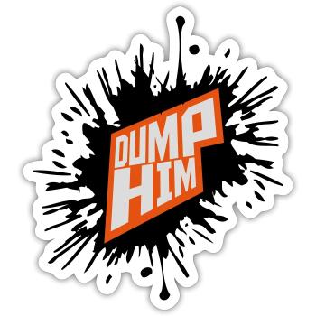 dump him quote logo - Sticker size S (10 x 10 cm) - white matte - Front