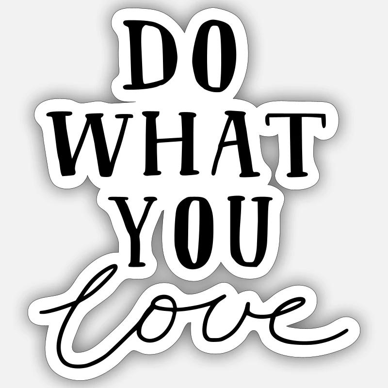 Faites ce que vous aimez Sticker taille S (10 x 10 cm)