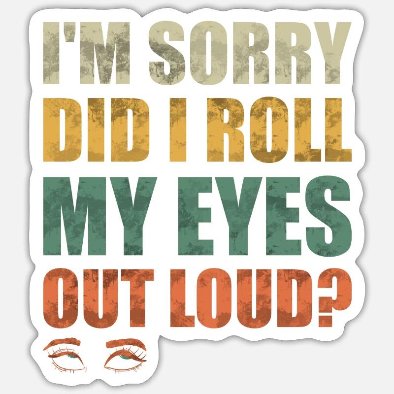 Saying Eye Rolls Funny Gift - Sticker size S (10 x 10 cm) - white matte
