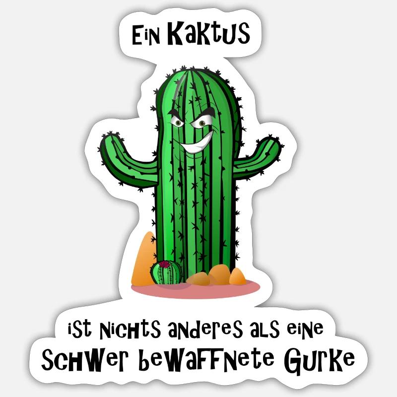 Kaktus schwer bewaffnete Gurke Spruch - Sticker Größe S (10 x 10 cm) - Mattweiß