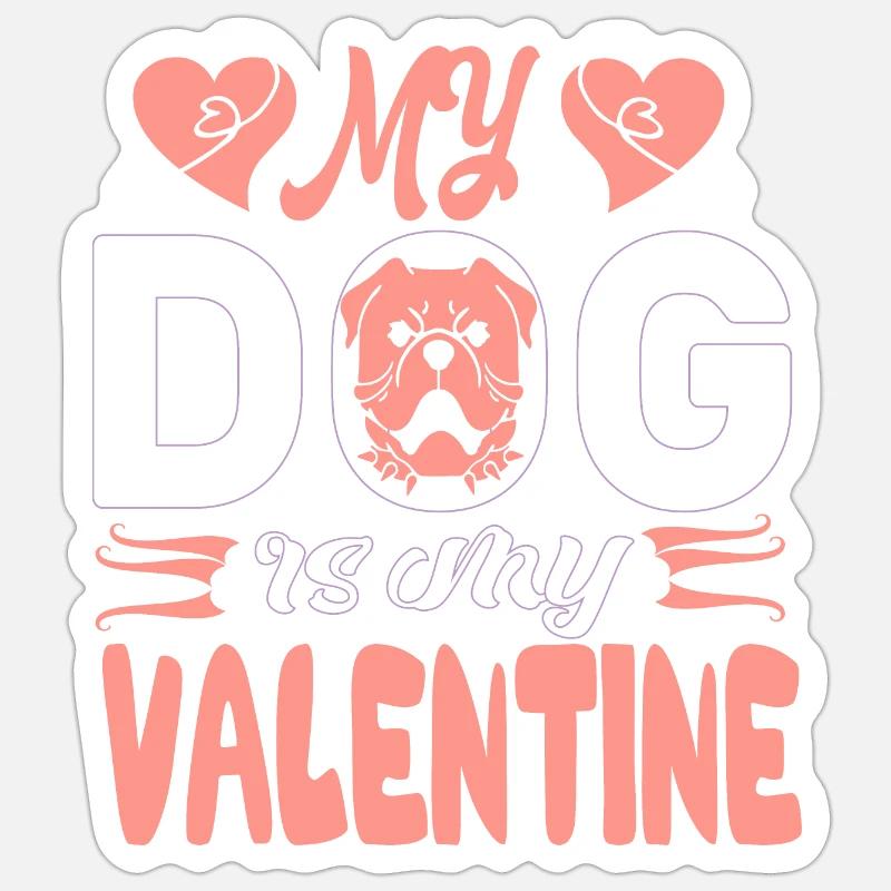 Mon chien est mon Valentin - Sticker taille S (10 x 10 cm) - blanc mat