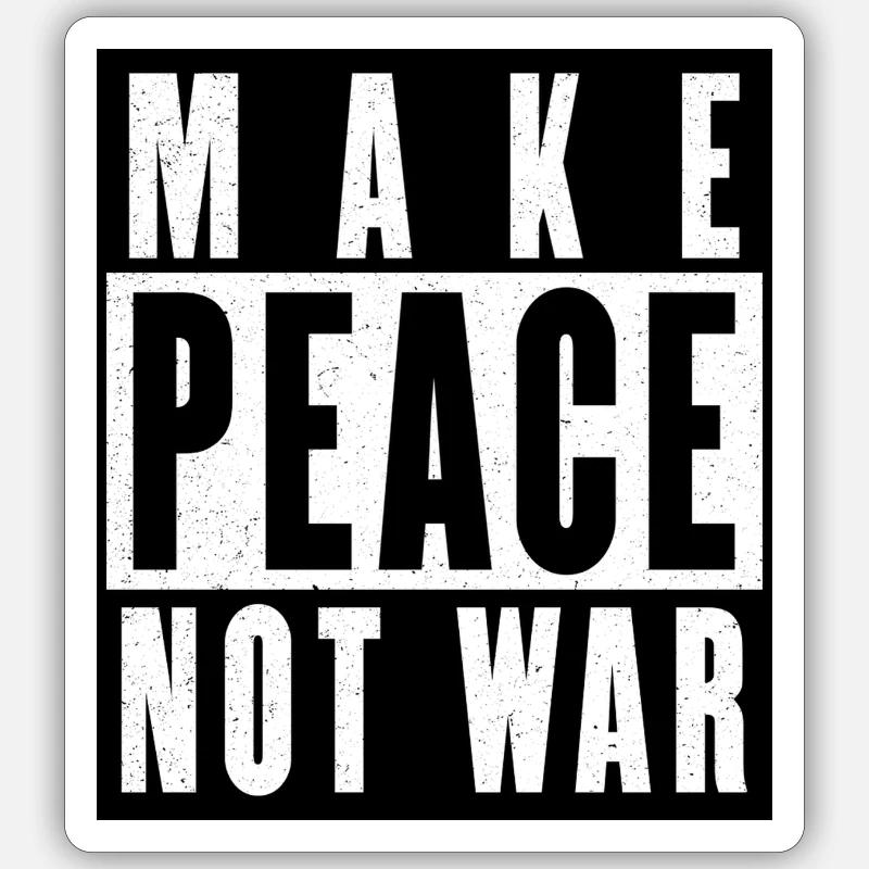 MAKE PEACE NOT WAR - Sticker Größe S (10 x 10 cm) - Mattweiß