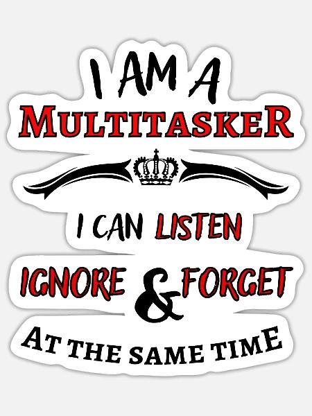 Ich bin ein Multitasker ... cooler Fun Spruch - Sticker Größe S (10 x 10 cm) - Mattweiß