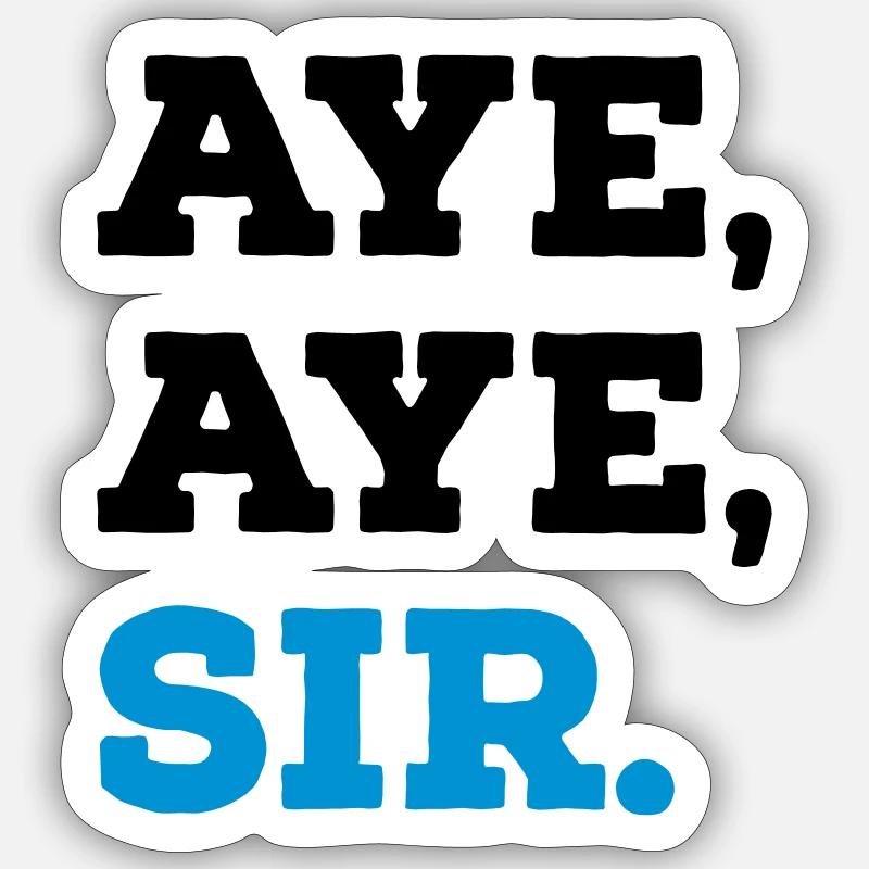 Aye Aye Sir - Sticker taille S (10 x 10 cm) - blanc mat