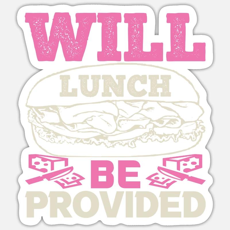 WILL LUNCH BE PROVIDED DOG Sticker size S (10 x 10 cm)