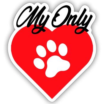 MY ONLY LOVE DOG PET 2 1 - Sticker Größe S (10 x 10 cm) - Mattweiß - Vorne