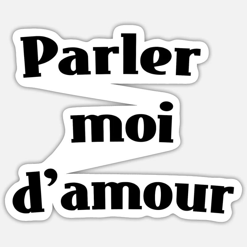 Parler moi d'amour - Sticker taille S (10 x 10 cm) - blanc mat