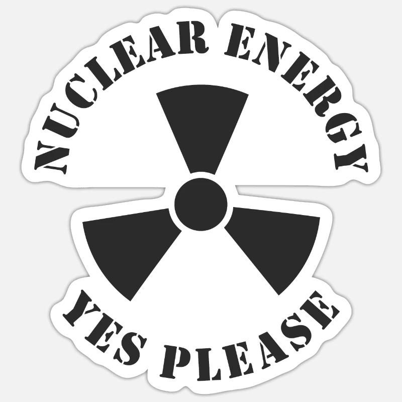 Kernenergie, Ja bitte, Atomkraft - Sticker Größe S (10 x 10 cm) - Mattweiß