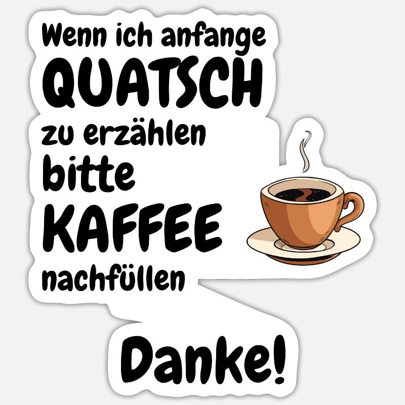 Bitte Kaffee nachfüllen - Sticker Größe S (10 x 10 cm) - Mattweiß