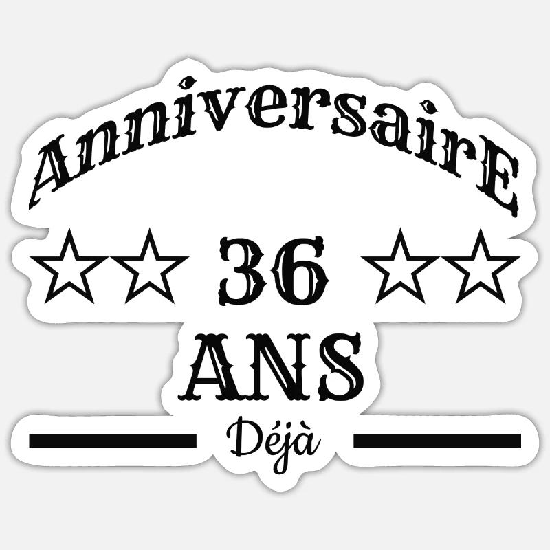 Anniversaire 36 ans déjà - Sticker taille S (10 x 10 cm) - blanc mat