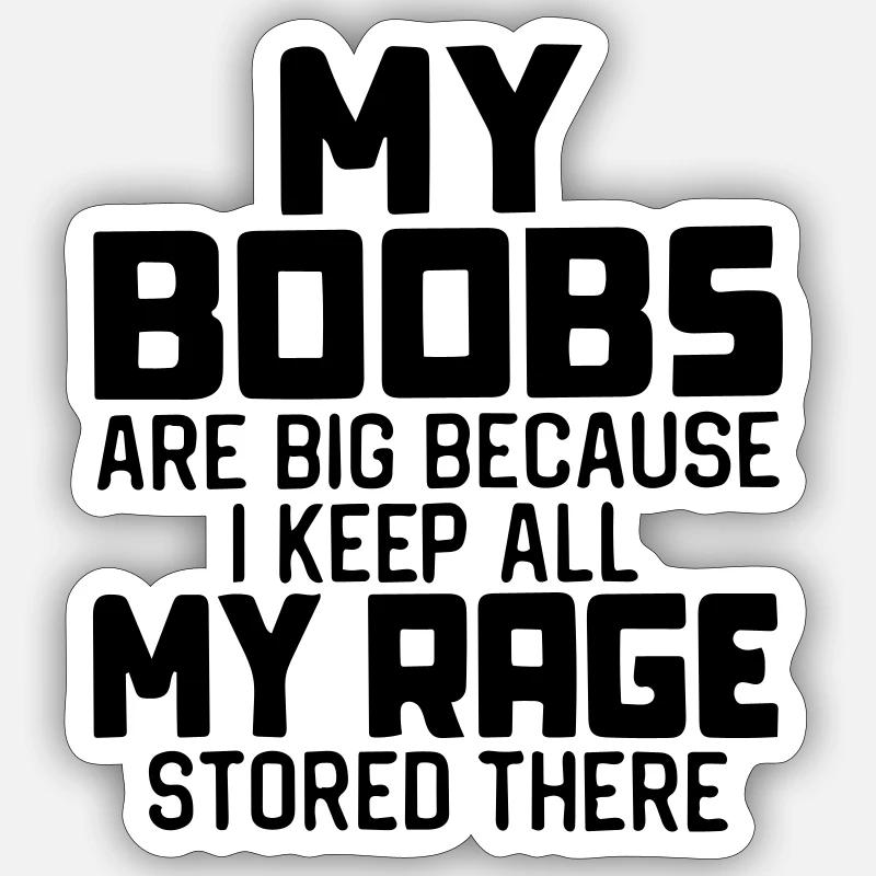 Mes seins sont gros parce que Sticker taille S (10 x 10 cm)