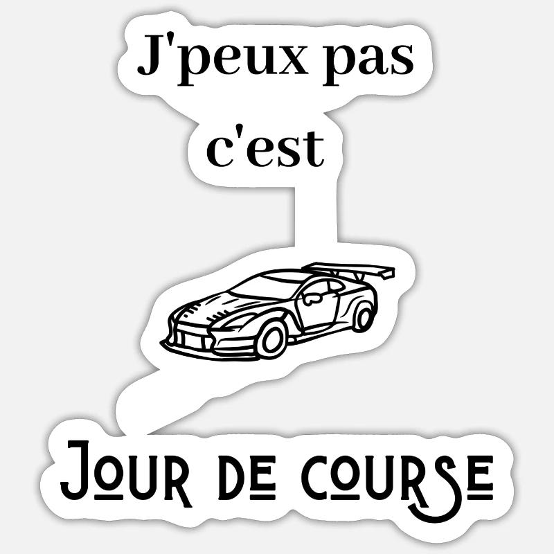 J'peux pas c'est jour de course Sticker taille S (10 x 10 cm)