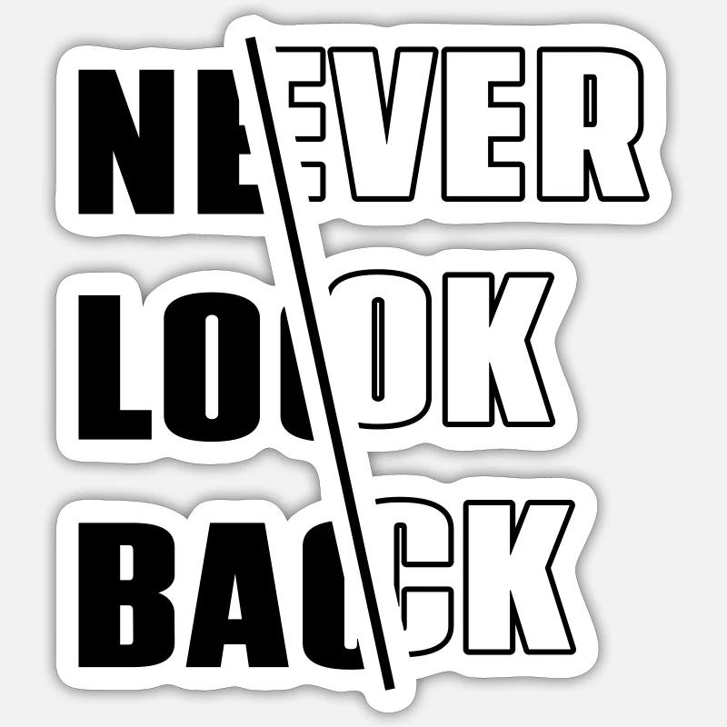 « Never Look Back » - Motivation - Slogan - Devise Sticker taille S (10 x 10 cm)