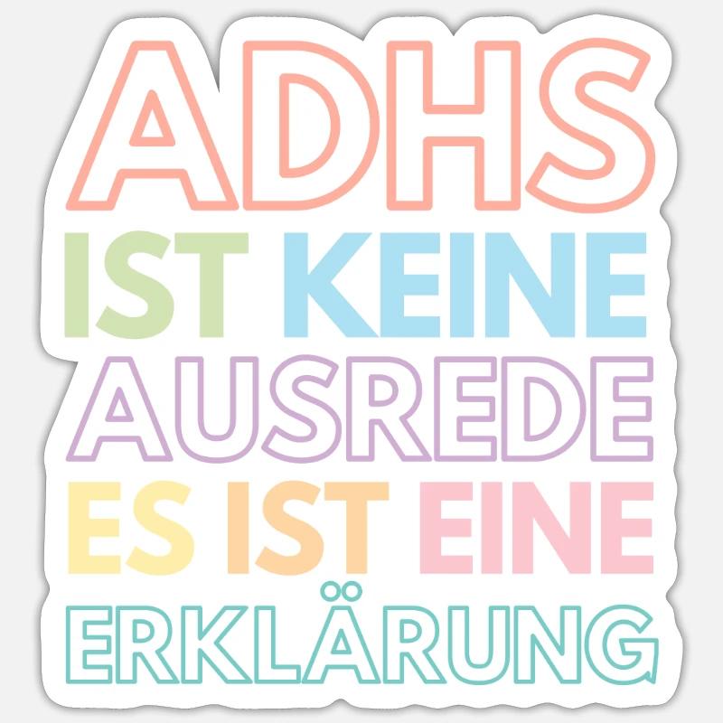 "ADHD" is not an excuse Sticker size S (10 x 10 cm)