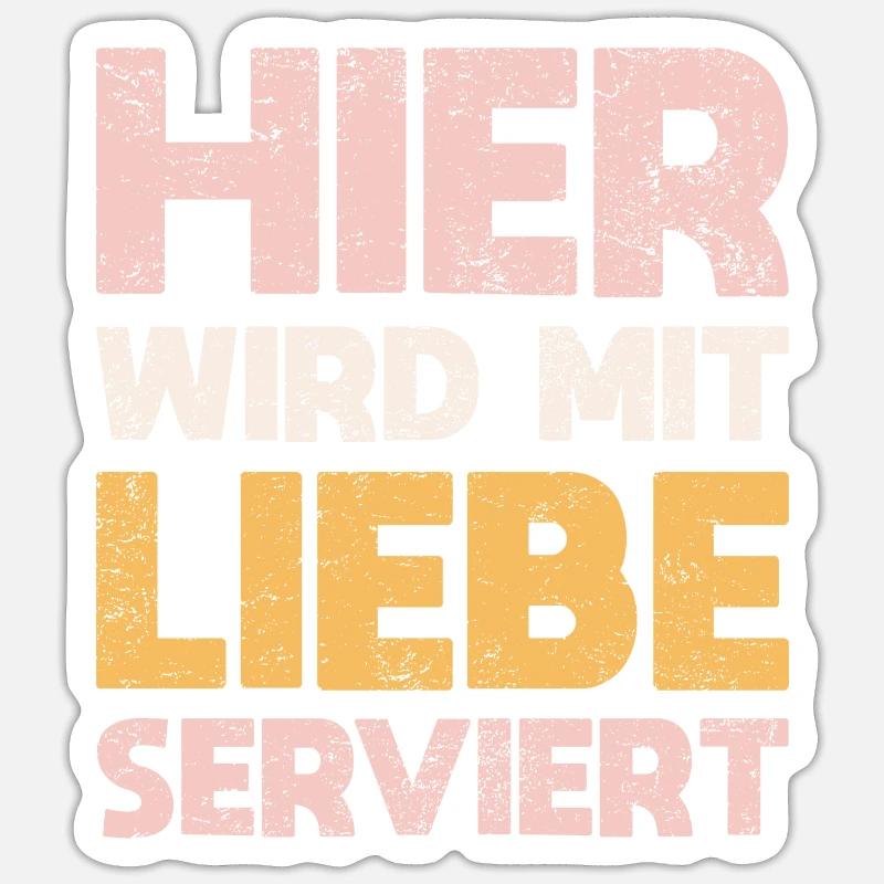 Hier Wird Mit Liebe Serviert Sticker Größe S (10 x 10 cm)