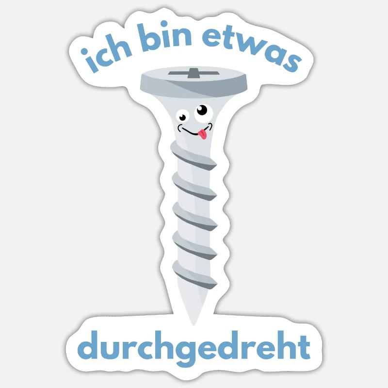 Ich bin etwas durchgedreht - Sticker Größe S (10 x 10 cm) - Mattweiß