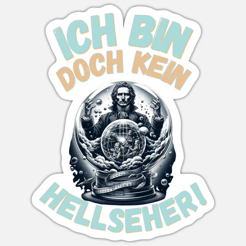 Bin doch kein Hellseher Sticker Größe S (10 x 10 cm)