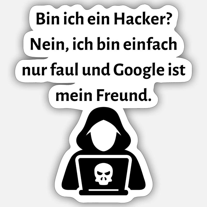 Bin ich ein Hacker Nein ich bin einfach nur faul. Sticker Größe S (10 x 10 cm)