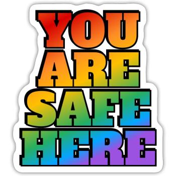 LGBT safe space You are safe here - Sticker size S (10 x 10 cm) - white matte - Front