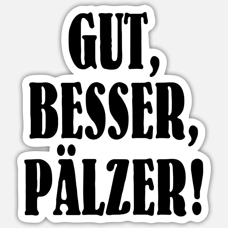 Gut besser Pälzer - Sticker Größe S (10 x 10 cm) - Mattweiß