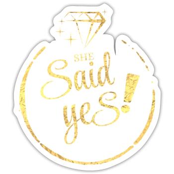 She Said yes gold - Sticker size S (10 x 10 cm) - white matte - Front