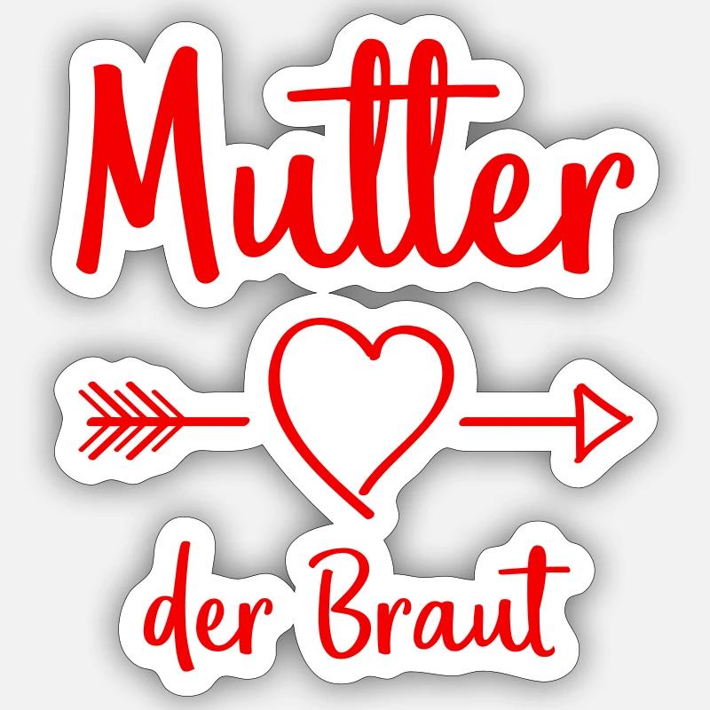 mutter der braut - Sticker Größe S (10 x 10 cm) - Mattweiß