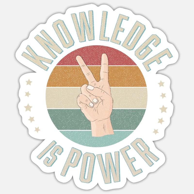 Knowledge is power Sticker size S (10 x 10 cm)