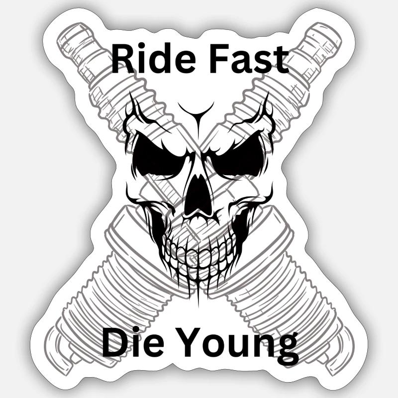 Ride Fast Die Young - Monarca Design - Sticker size S (10 x 10 cm) - white matte