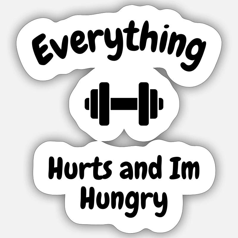 Everything Hurts and im Hungry - Sticker size S (10 x 10 cm) - white matte
