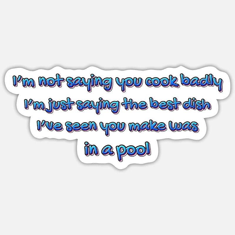 Poolside Kitchen Quip - Sticker size S (10 x 10 cm) - white matte