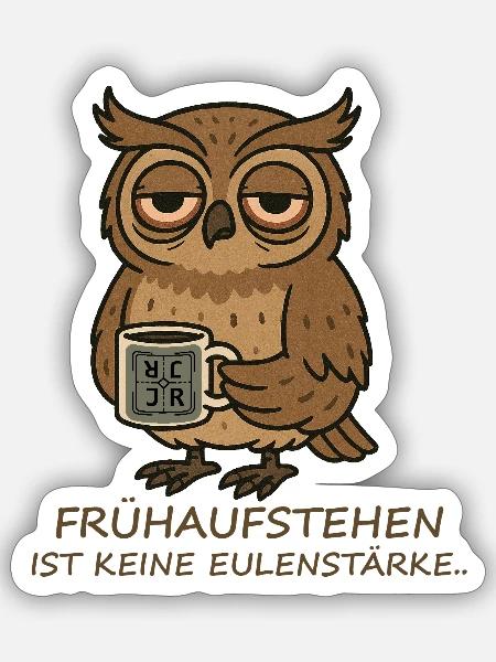 Frühaufstehen? Keine Eulenstärke! - Sticker Größe S (10 x 10 cm) - Mattweiß