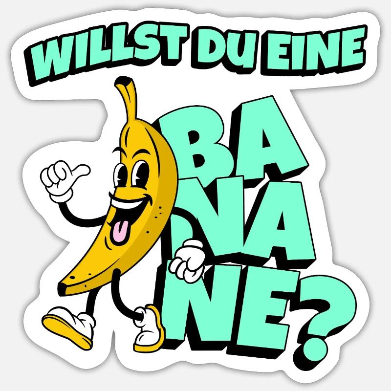 Willst du eine Banane? Sticker Größe S (10 x 10 cm)