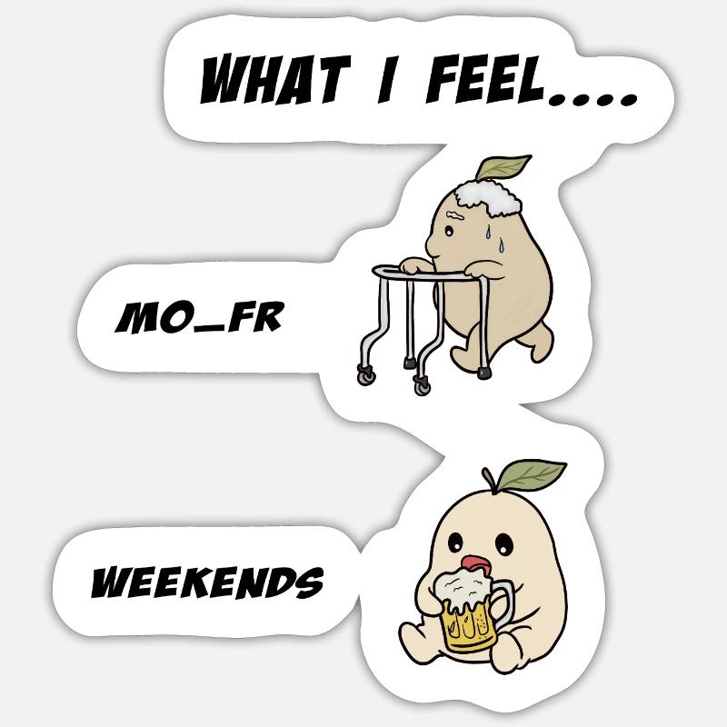 Weekend and work Sticker size S (10 x 10 cm)