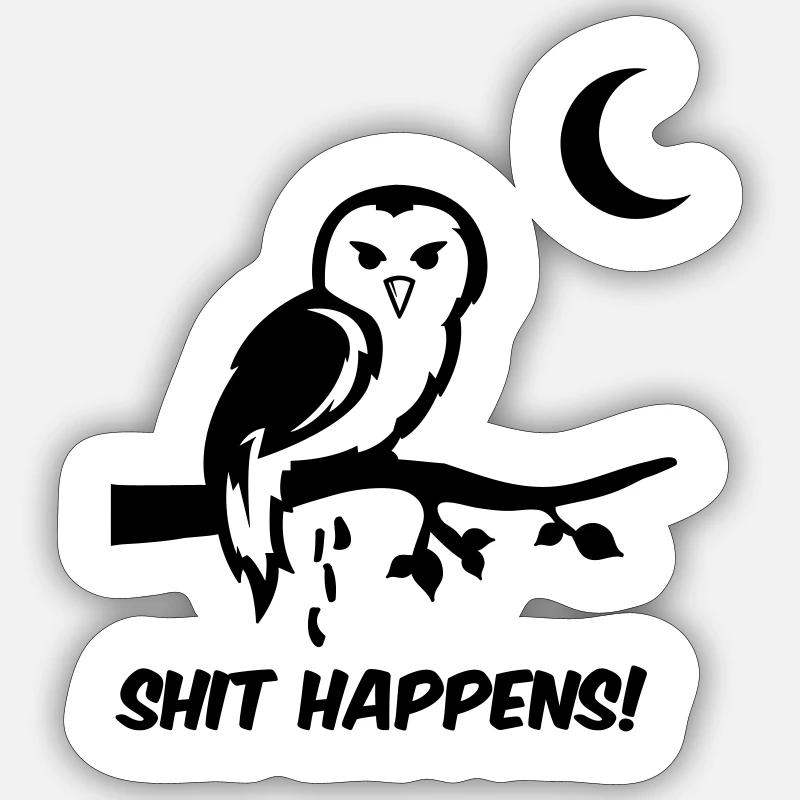 Owl Shit Happens - Sticker taille S (10 x 10 cm) - blanc mat