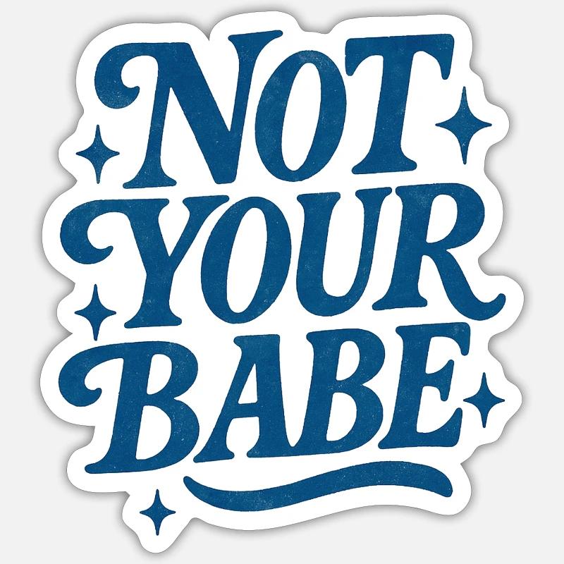 Pas ton bébé Sticker taille S (10 x 10 cm)