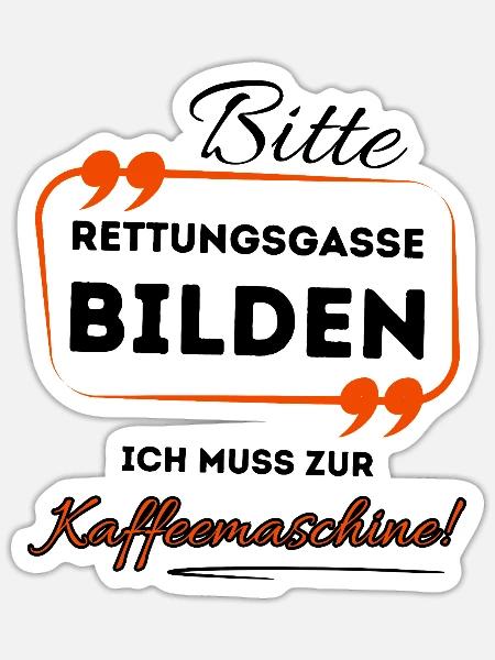 Bitte Rettungsgasse bilden ...- Für Kaffeetrinker - Sticker Größe S (10 x 10 cm) - Mattweiß