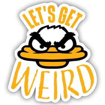 Let's Get Weird Crazy Duck Evil Insane Fun - Sticker size S (10 x 10 cm) - white matte - Front
