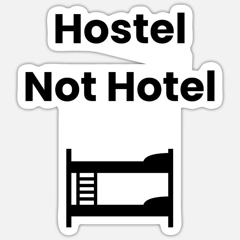 Hostel, Not Hotel – Chemise de routard - Sticker taille S (10 x 10 cm) - blanc mat