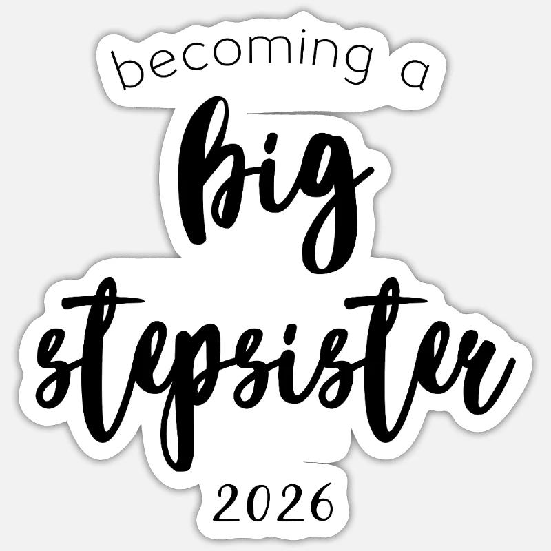 Future stepsister - Sticker size S (10 x 10 cm) - white matte