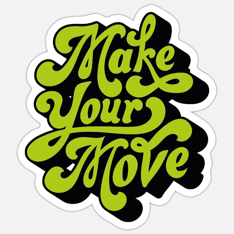 Make your move - Sticker size S (10 x 10 cm) - white matte