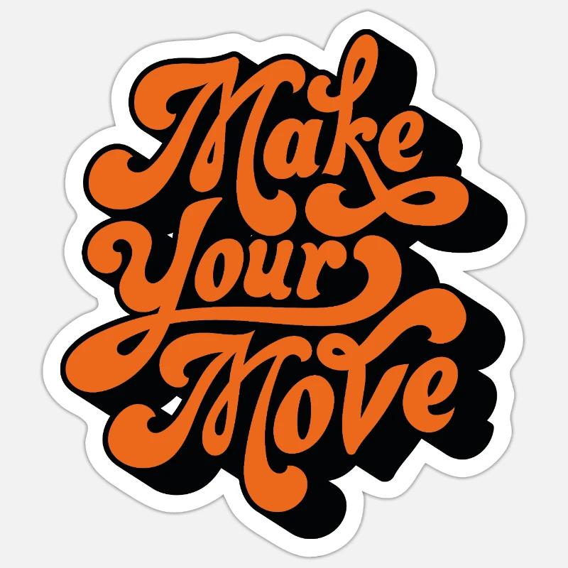 Make Your Move Sticker size S (10 x 10 cm)