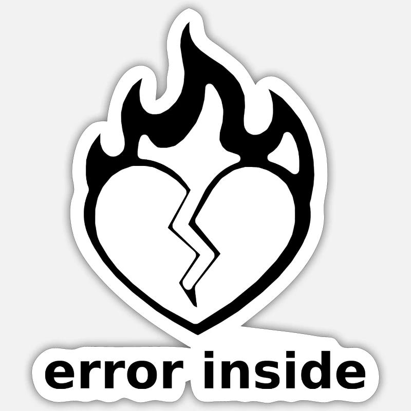 Error Inside – Broken Heart in Flames Sticker size S (10 x 10 cm)