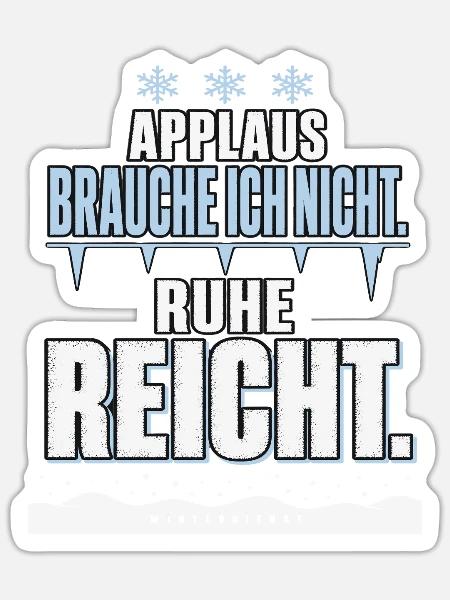 Applaus Brauche Ich Nicht - Winterdienst - Sticker Größe S (10 x 10 cm) - Mattweiß