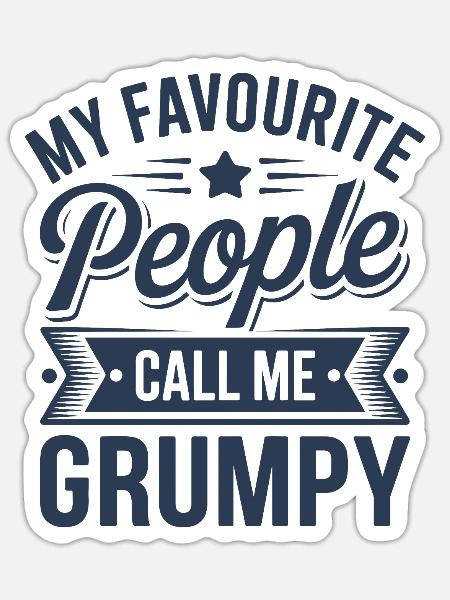 Mein Lieblingsvolk nennt mich Grumpy - Sticker Größe S (10 x 10 cm) - Mattweiß
