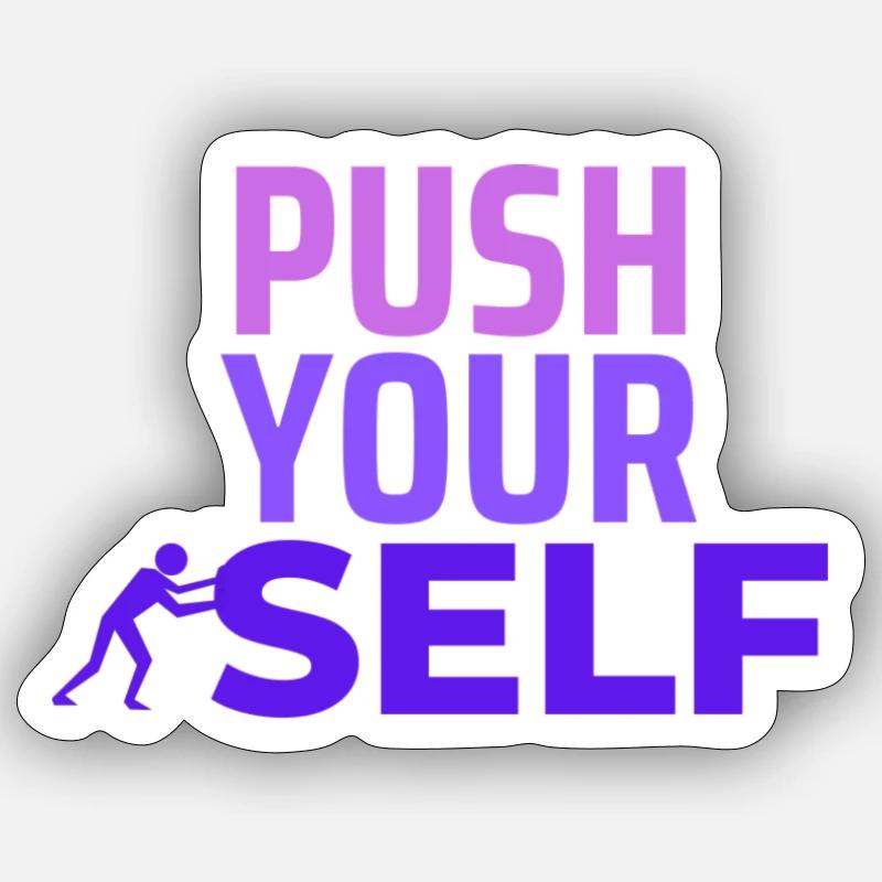 Push Your Self - Sticker Größe S (10 x 10 cm) - Mattweiß
