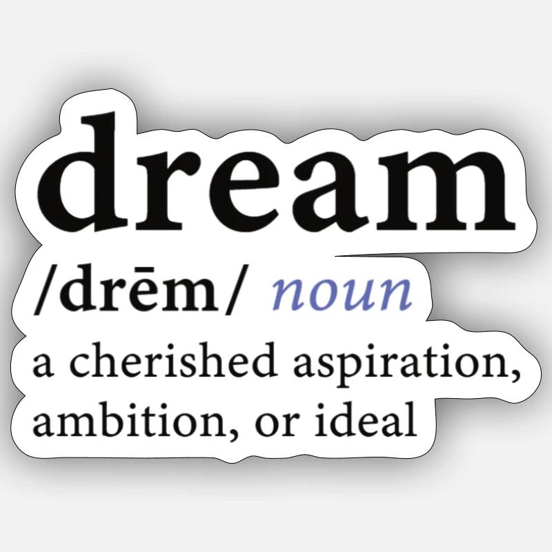Dream Sticker size S (10 x 10 cm)