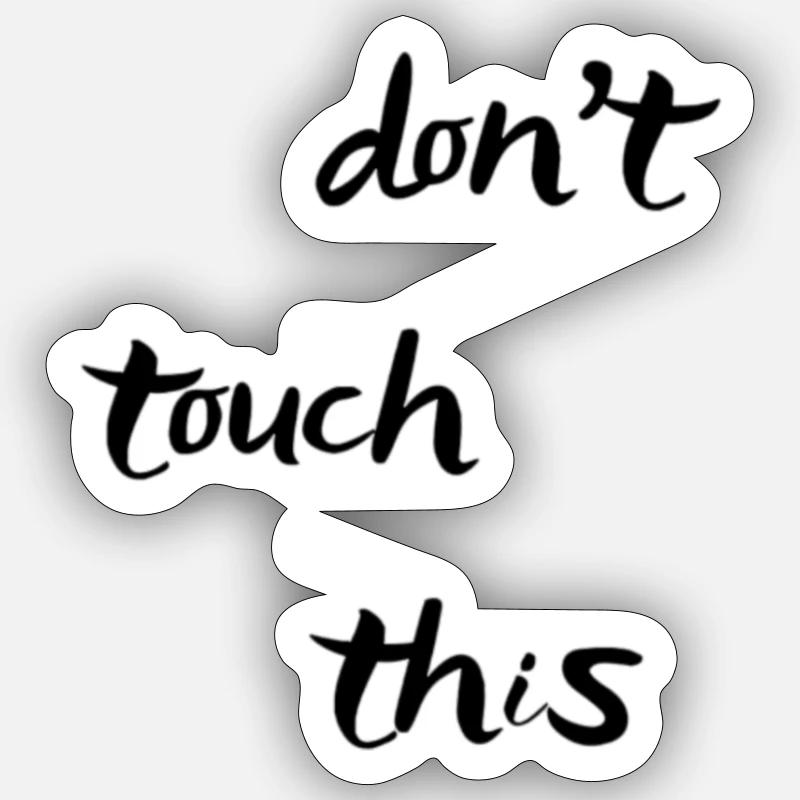 Don't touch this - Sticker Größe S (10 x 10 cm) - Mattweiß