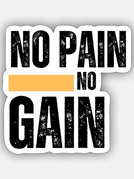 No Pain No Gain - Sticker Größe S (10 x 10 cm) - Mattweiß